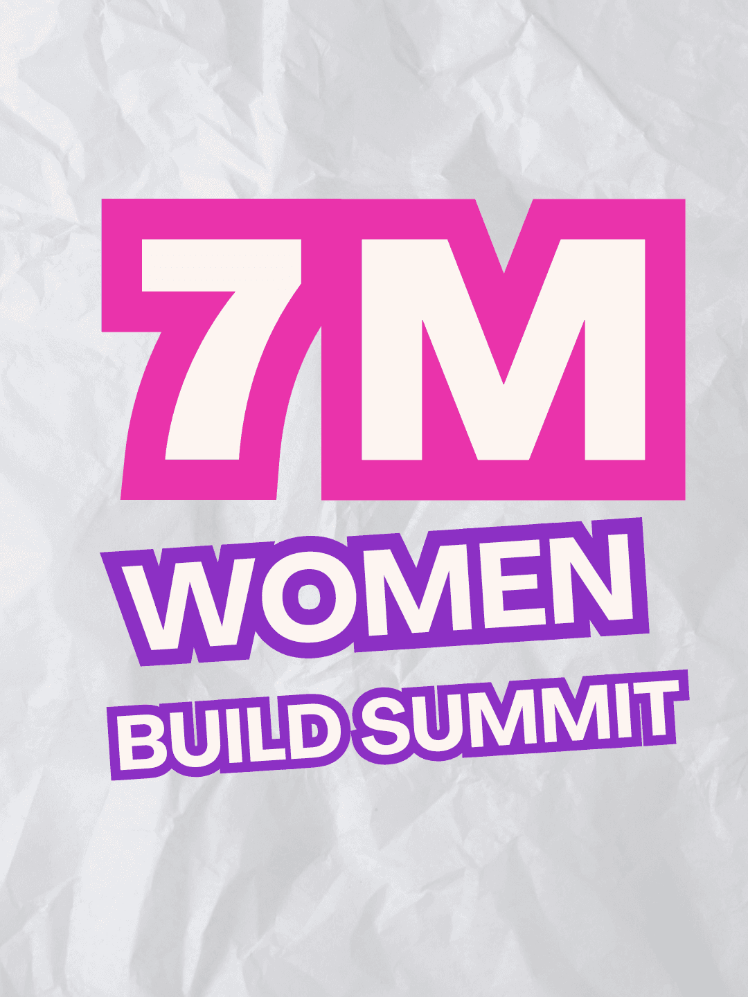 7M Women Build Summit