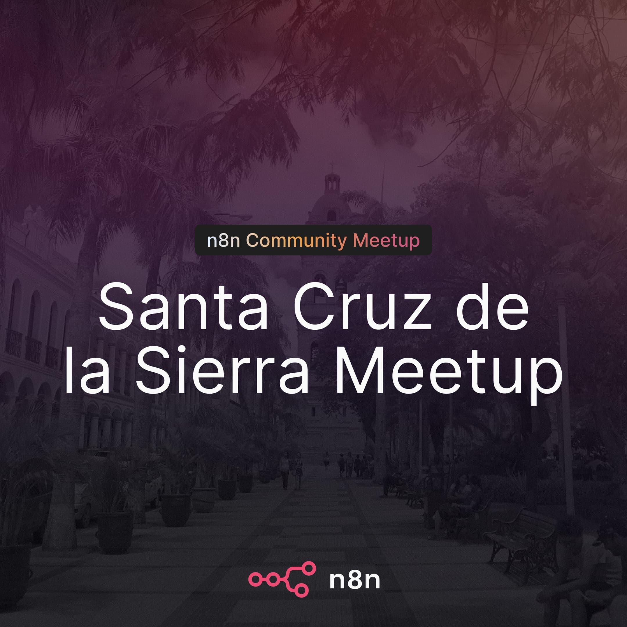 Portada de n8n Bolivia: Santa Cruz de la Sierra Community Meetup
