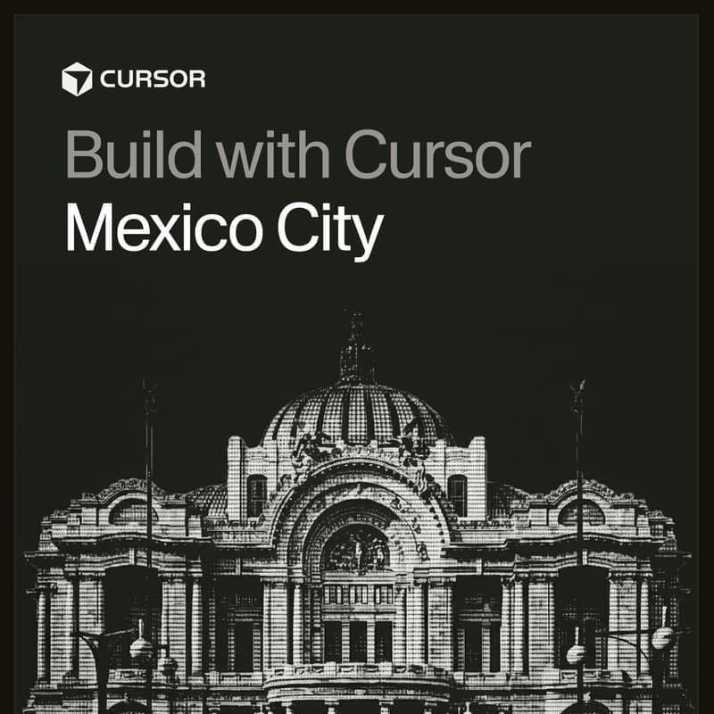 Build with Cursor Mexico City