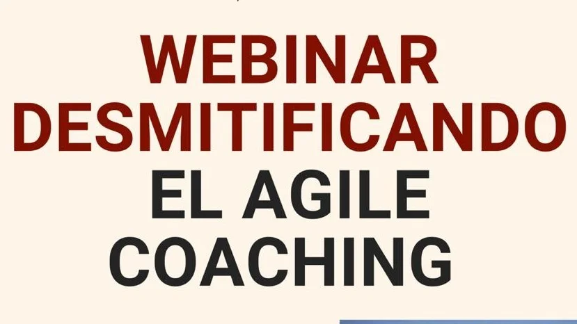 Portada de Webinar: “Desmitificando el Agile Coaching “
