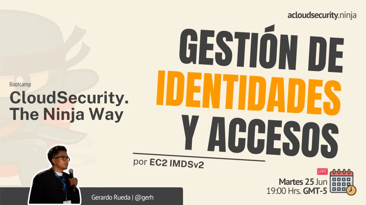 Portada de CloudSecurity. The Ninja Way: Gestión de Identidades y Accesos | EC2 IMDSv2