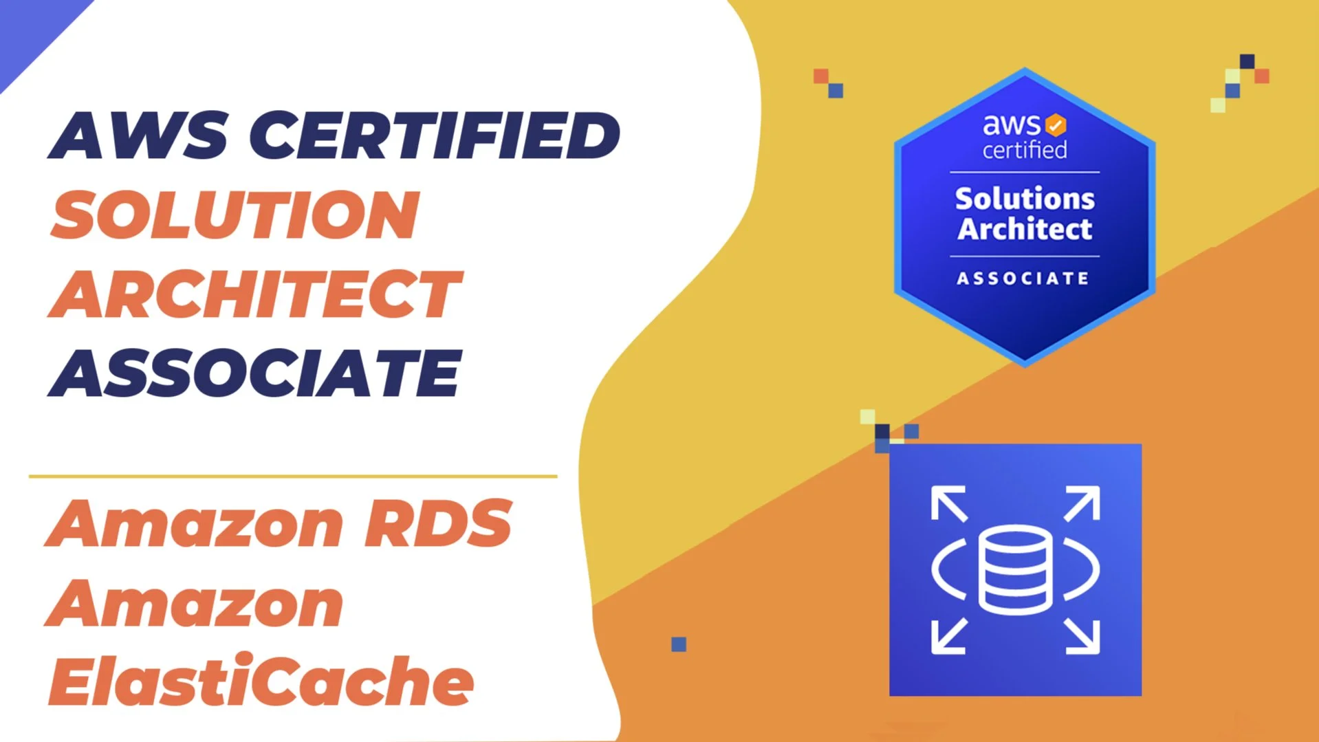 Portada de AWS Solution Architect Associate - Amazon RDS & Amazon ElastiCache