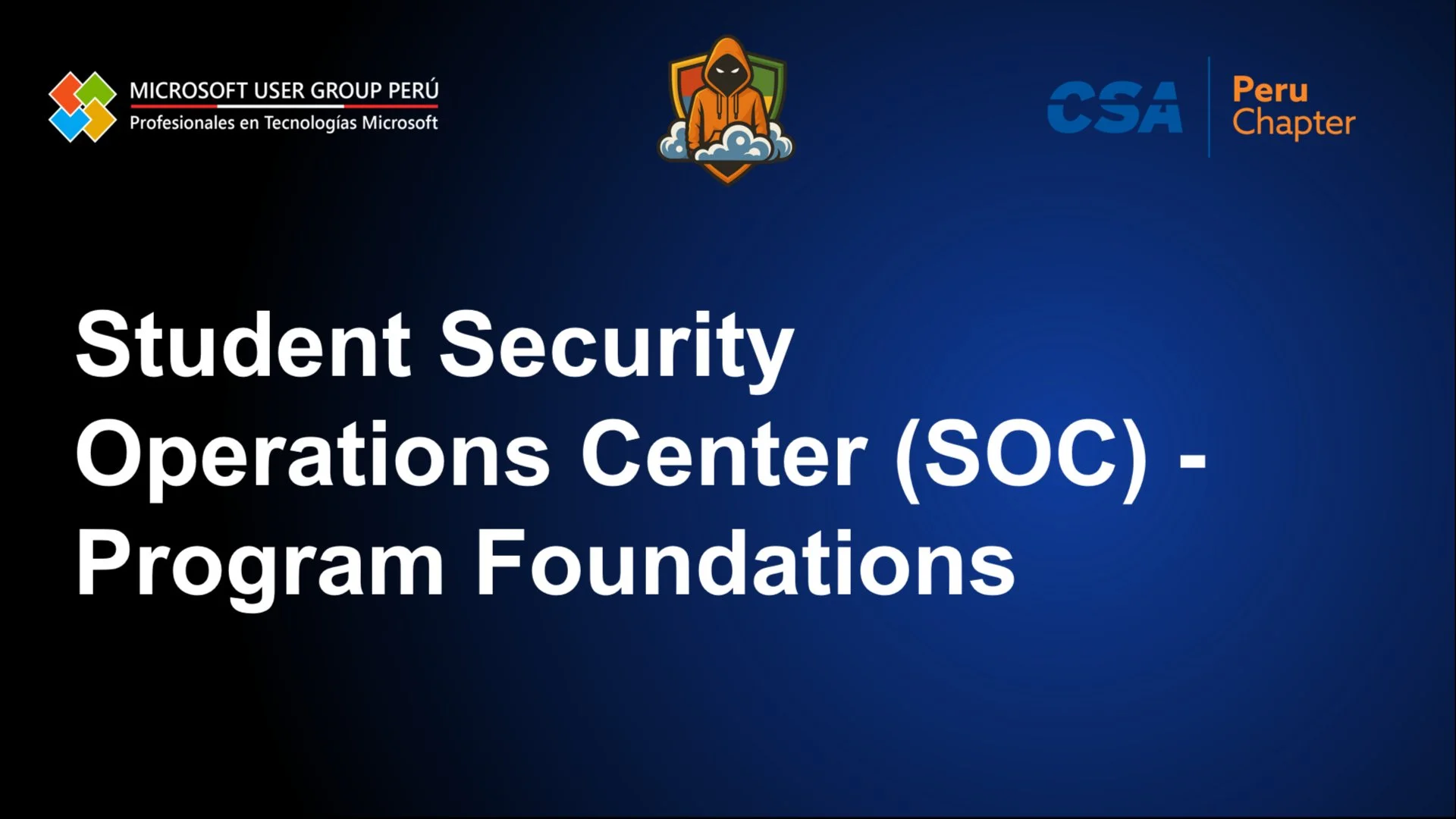 Portada de Student SOC - Program Foundations | CSA Chapter Perú - MUGSEC