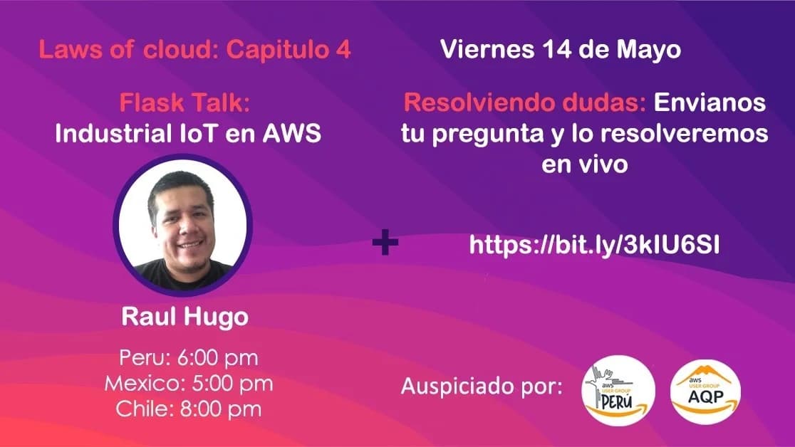 Portada de Episodio #4 LAWS of Cloud: Industrial IOT en AWS con Raúl Hugo, AWS (7 PM Perú))