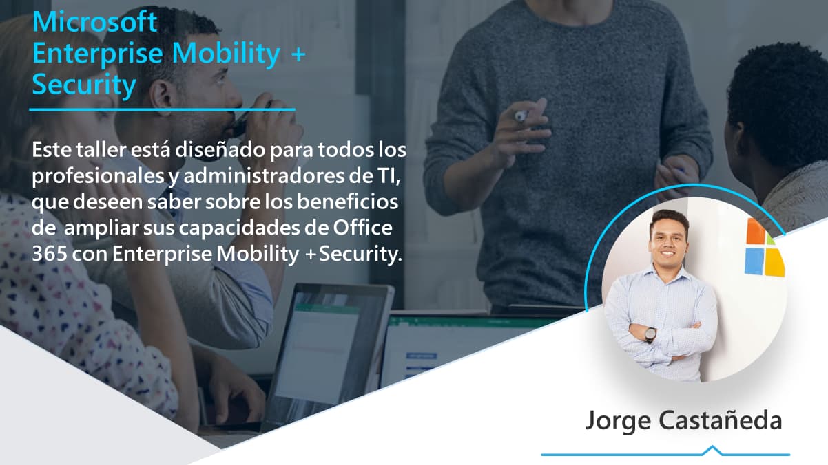 Portada de Taller Enterprise Mobility +Security en Office 365 (Sesión 2 de 3)