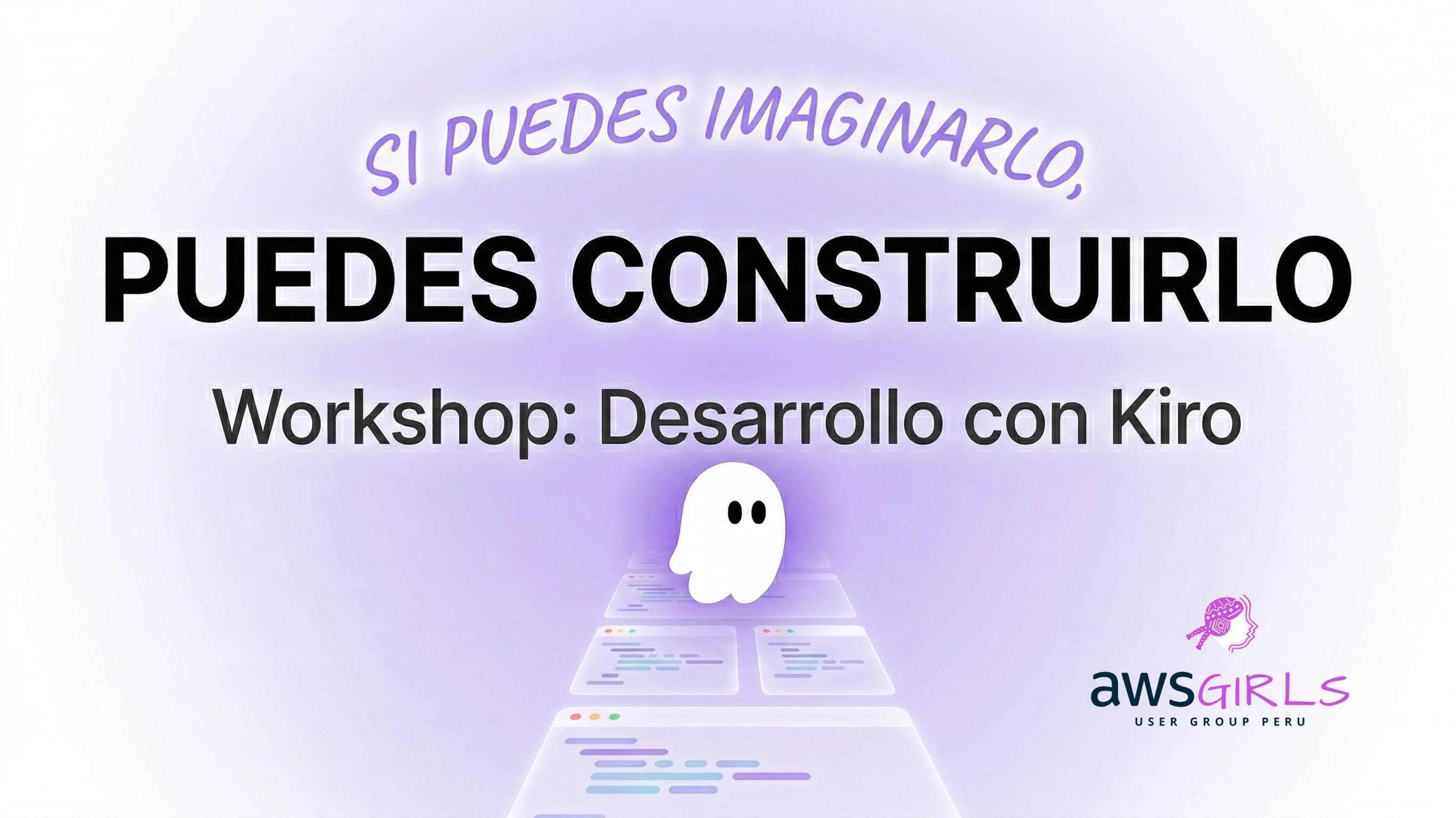 Portada de "Si puedes imaginarlo, puedes construirlo" Workshop: Desarrollo con Kiro