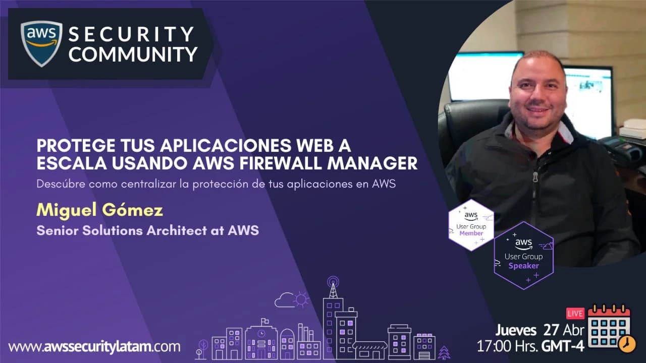 Portada de Protege tus aplicaciones web a escala usando aws firewall manager