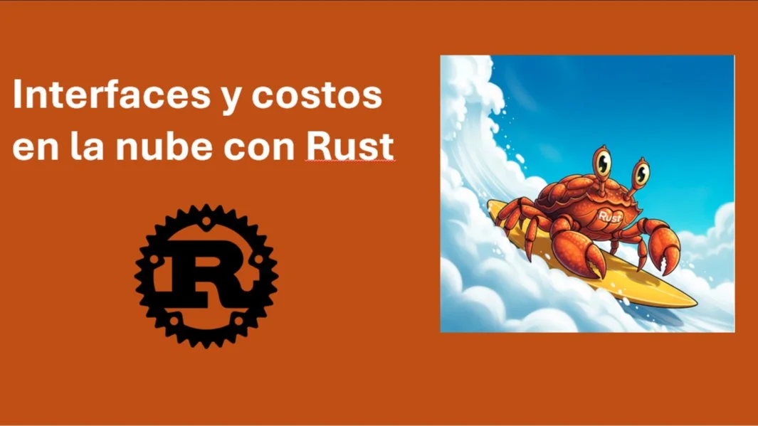 Portada de Interfaces y Costos en la nube con Rust
